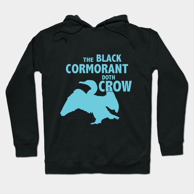 The Black Cormorant Doth Crow - Teal Hoodie by Bat Boys Comedy